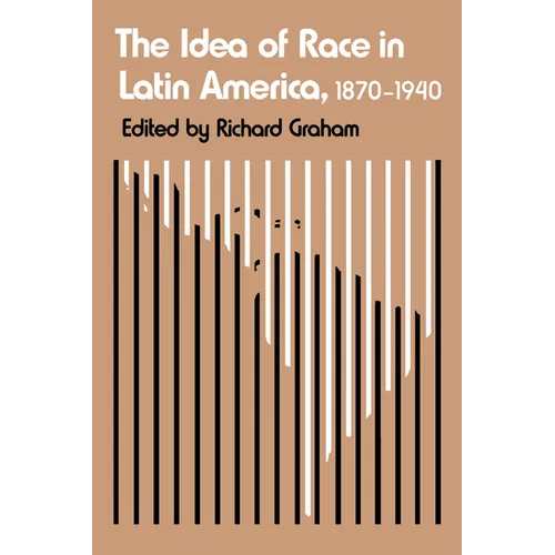 The Idea of Race in Latin America, 1870-1940 - Paperback
