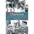 Charleston in Black and White: Race and Power in the South after the Civil Rights Movement - Paperback