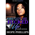 You Got Me Fucked Up!: A Woman's Revenge - Paperback