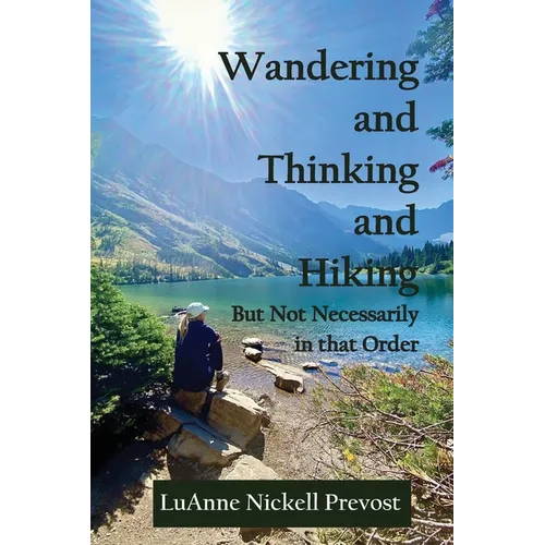 Wandering and Thinking and Hiking - Paperback