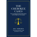The Cherokee Cases: Two Landmark Federal Decisions in the Fight for Sovereignty - Paperback