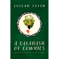 A Calabash of Cowries: Ancient Wisdom for Modern Times - Paperback