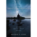 The Great Conversation: Nature and the Care of the Soul - Hardcover