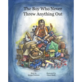 The Boy Who Never Threw Anything Out - Paperback