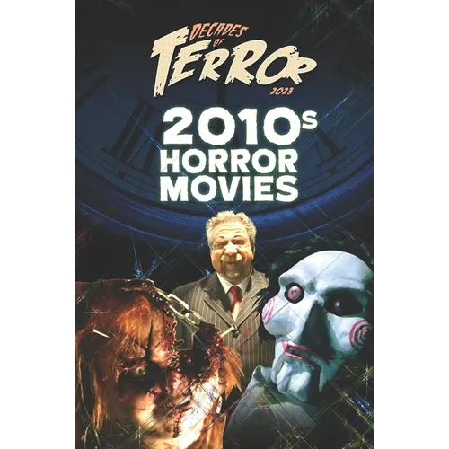 Decades of Terror 2023: 2010s Horror Movies - Paperback
