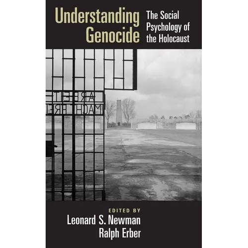 Understanding Genocide: The Social Psychology of the Holocaust - Hardcover