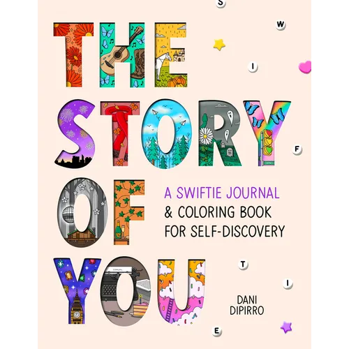 The Story of You: A Swiftie Journal & Coloring Book for Self-Discovery - Paperback
