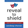 Reveal to Shield - Learn the Game of Facades - Paperback