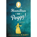 Hamilton and Peggy!: A Revolutionary Friendship - Paperback