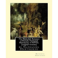 The Blithedale Romance (1852), by Nathaniel Hawthorne A NOVEL (original versions) - Paperback