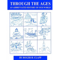 Through the Ages: An Abbreviated History of Our World - Paperback