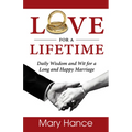 Love for a Lifetime: Daily Wisdom and Wit for a Long and Happy Marriage - Paperback
