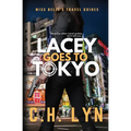 Lacey Goes to Tokyo - Paperback