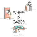 Where Is Gabe?! - Paperback