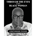 Through the Eyes of this Black Woman: Continuing to Rise - Paperback