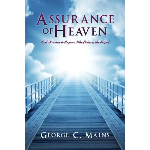 Assurance of Heaven: God's Promise to Anyone Who Believes the Gospel - Paperback