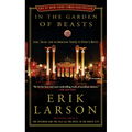 In the Garden of Beasts: Love, Terror, and an American Family in Hitler's Berlin - Paperback