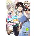 I May Be a Guild Receptionist, But I'll Solo Any Boss to Clock Out on Time, Vol. 5 (Manga): Volume 5 - Paperback