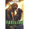Wed to the Basilisk: Arranged Monster Mates - Paperback