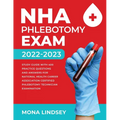 NHA Phlebotomy Exam 2022-2023: Study Guide with 400 Practice Questions and Answers for National Healthcareer Association Certified Phlebotomy Technici - Paperback