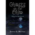 Ghosts on the Ohio: Tales of the Supernatural - Paperback