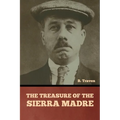 The Treasure of the Sierra Madre - Paperback