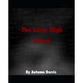 The Larry High School - Paperback