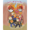 Let's all go to the Pumpkin Patch - Paperback