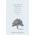 The Way of Ignatius: A Prayer Journey Through Lent - Paperback