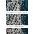 Our Bodies Are Mostly Water: A Memoir - Paperback