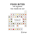 Food Bites: The Science of the Foods We Eat - Paperback