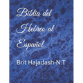 Biblia del hebreo al Español: Brit Hajadash-N.T - Paperback
