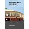 Constitutional Concerns: Writings on Law and Life - Hardcover