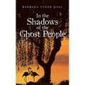 In the Shadows of the Ghost People - Paperback