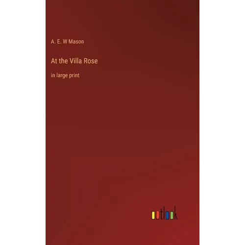 At the Villa Rose: in large print - Hardcover