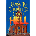 Going To Church To Catch Hell - Paperback