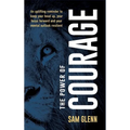 The Power Of Courage - Hardcover