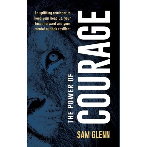 The Power Of Courage - Hardcover