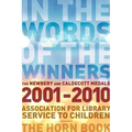 In the Words of the Winners: The Newbery and Caldecott Medals 2001-2010 - Paperback