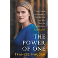 The Power of One: How I Found the Strength to Tell the Truth and Why I Blew the Whistle on Facebook - Hardcover