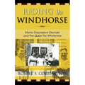 Riding the Windhorse: Manic-Depressive Disorder and the Quest for Wholeness - Paperback