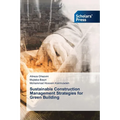 Sustainable Construction Management Strategies for Green Building - Paperback