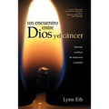 Un Encuentro Entre Dios Y El Cáncer - Paperback
