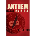 Anthem to the Invisible - Paperback