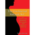 The Uncharted Natural Art of Conceiving, Pregnancy Prevention and Childbirth Spacing - Hardcover
