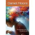 Neurodiversity: The Missing Link to the Joy of Life! - Paperback