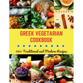 Greek Vegetarian Cookbook: 110+ Traditional and Modern Recipes - Paperback