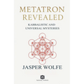 Metatron Revealed - Kabbalistic and Universal Mysteries - Paperback