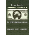 Less Work, More Money - Paperback