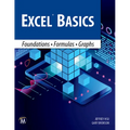 Excel Basics: Foundations - Formulas - Graphs - Paperback